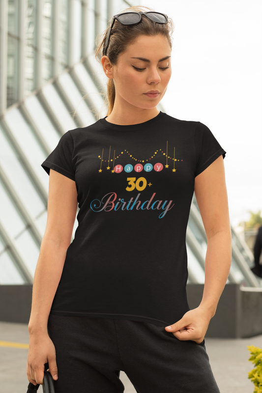 Happy 30+ Birthday - T-Shirt