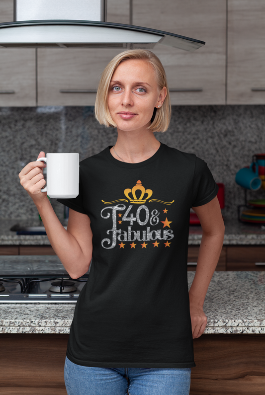 40 & Fabulous - T-Shirt