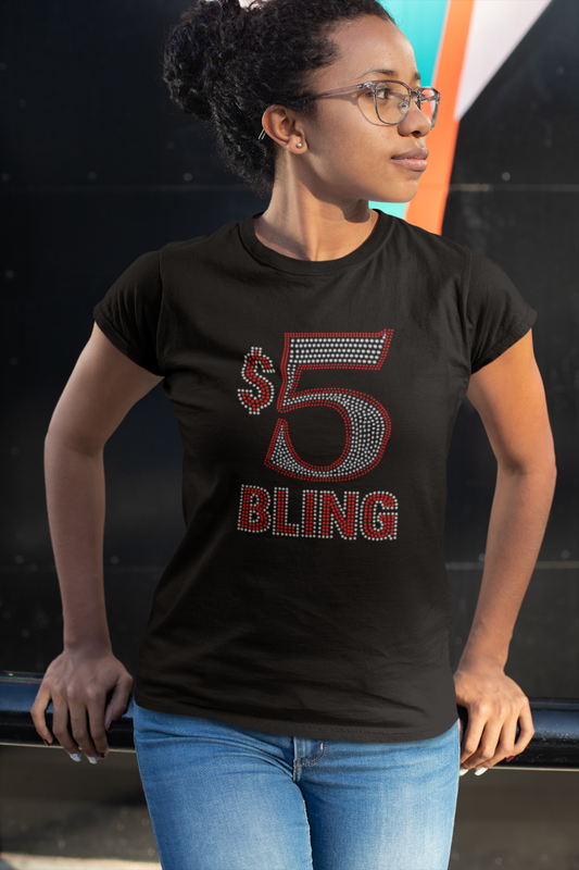 $5 Bling - T-Shirt