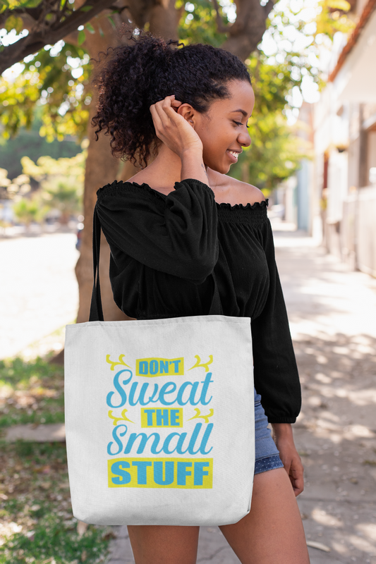 Don't Sweat The Small Stuff  - Tote Bag