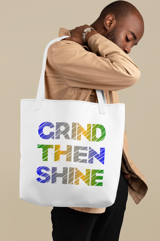 Grind Then Shine  - Tote Bag