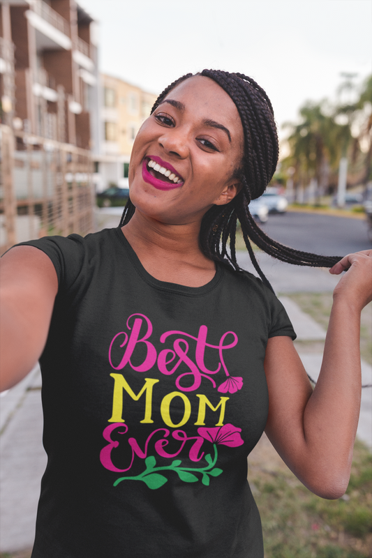 Best Mom Ever - T-Shirt