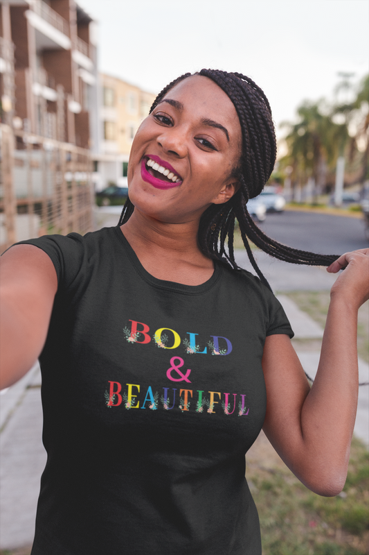 Bold & Beautiful - T-Shirt