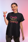 Create Your Own Destiny - T-Shirt