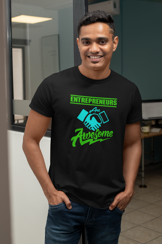 Entrepreneurs Are Awesome - T-Shirt