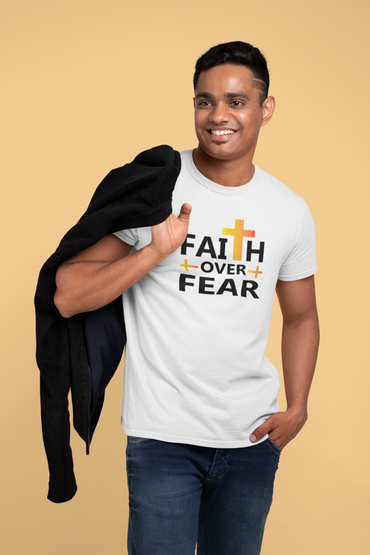 Faith Over Fear - T-Shirt