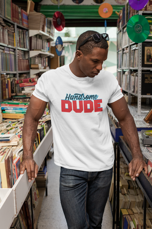 Handsome Dude - T-Shirt