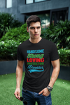 Handsome Strong Loving Protector Provider - T-Shirt