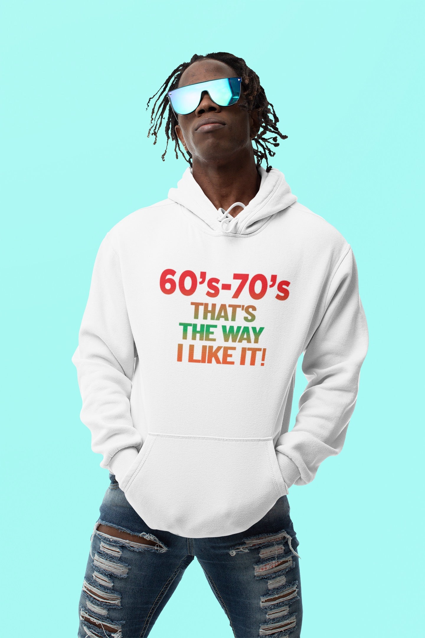 60's - 70's That's The way I Like It! - Hoodie