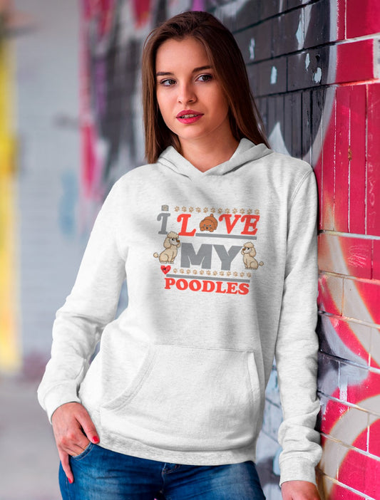 I Love My Poodles - Hoodie