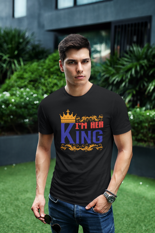 I'm Her King - T-Shirt