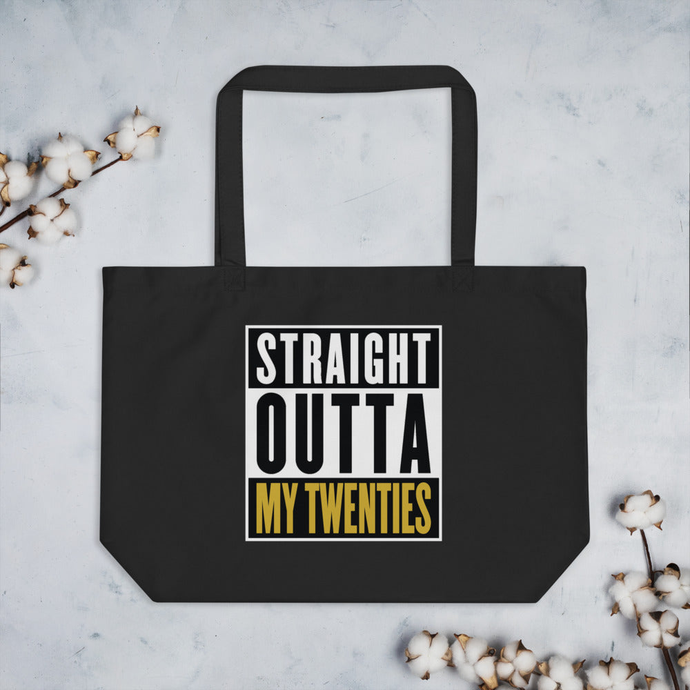 Straight Outta My Twenties - Tote Bag