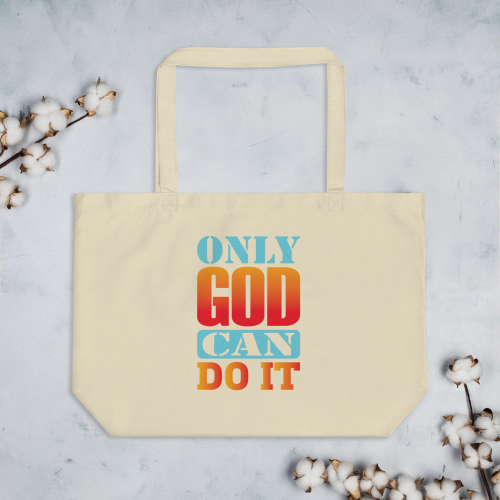 Only God Can Do It  - Tote Bag