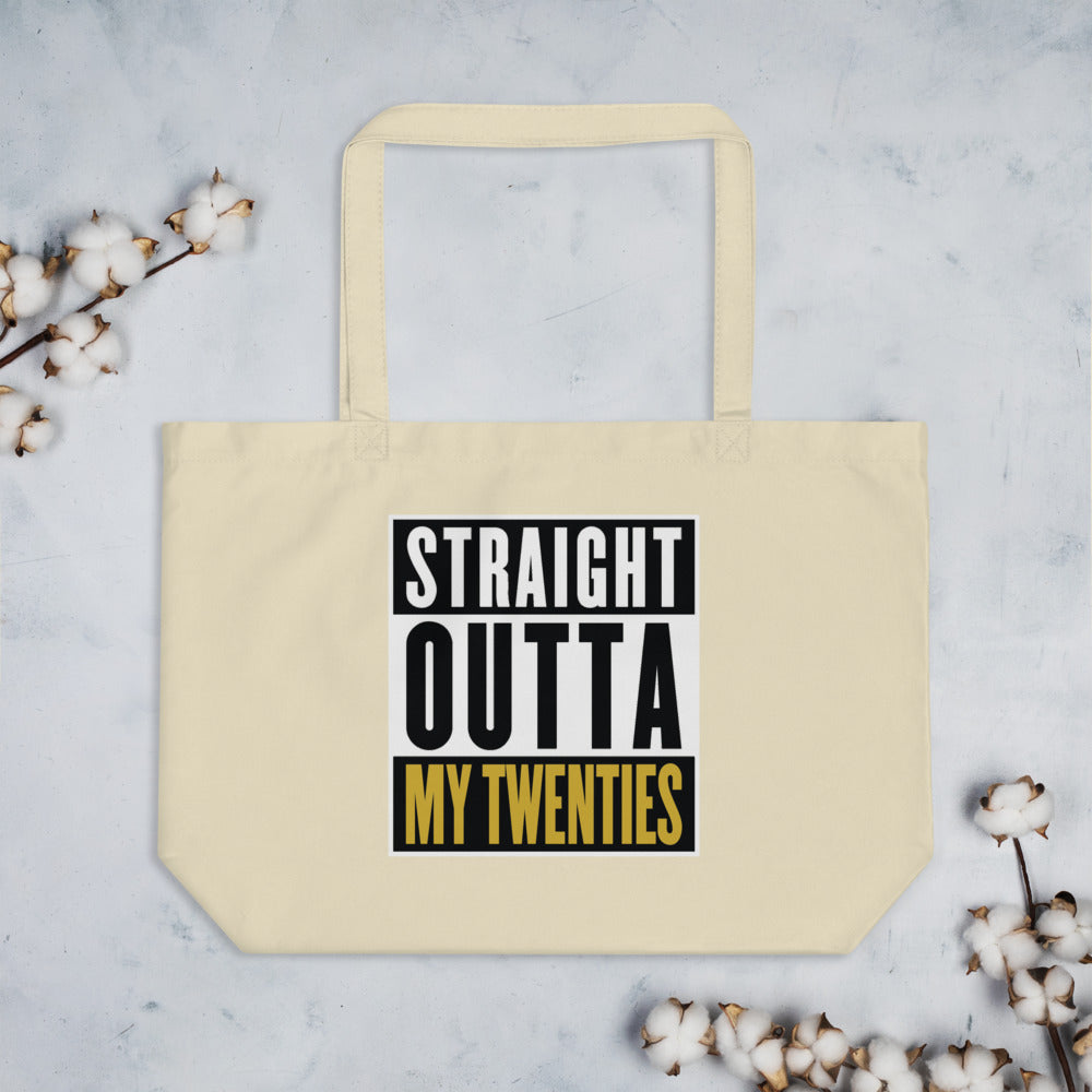 Straight Outta My Twenties - Tote Bag