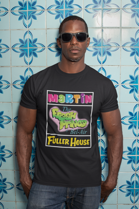 Martin* The Fresh Prince* Fuller House - T-Shirt