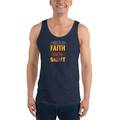 I Walk By Faith Not By Sight - Tank Top