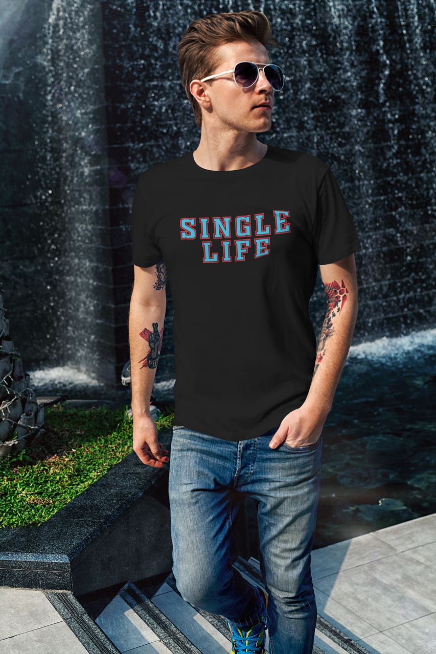 Single Life - T-Shirt