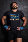 Sports Is My Business - T-Shirt