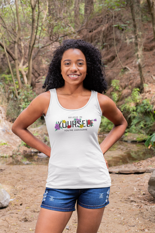 Believe In Yourself You're Awesome - Tank Top