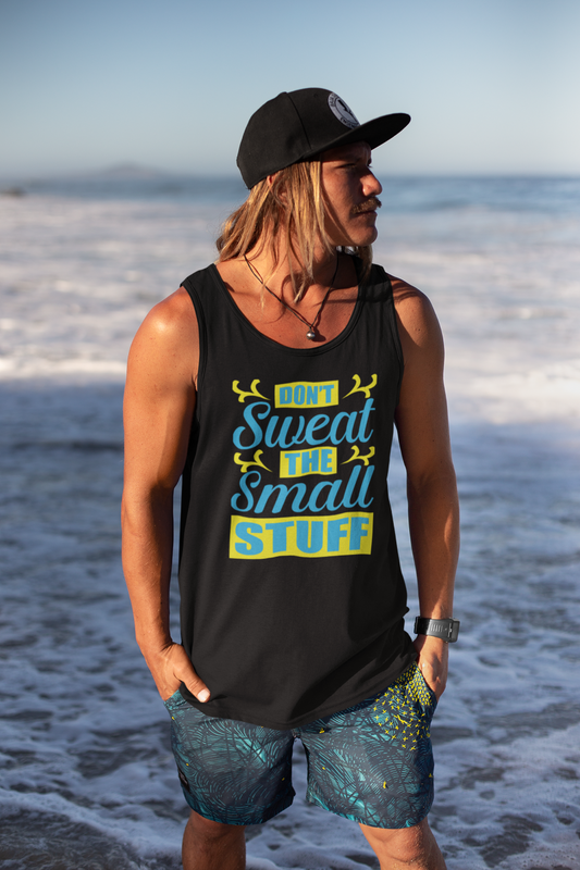 Don't Sweat The Small Stuff - Tank Top