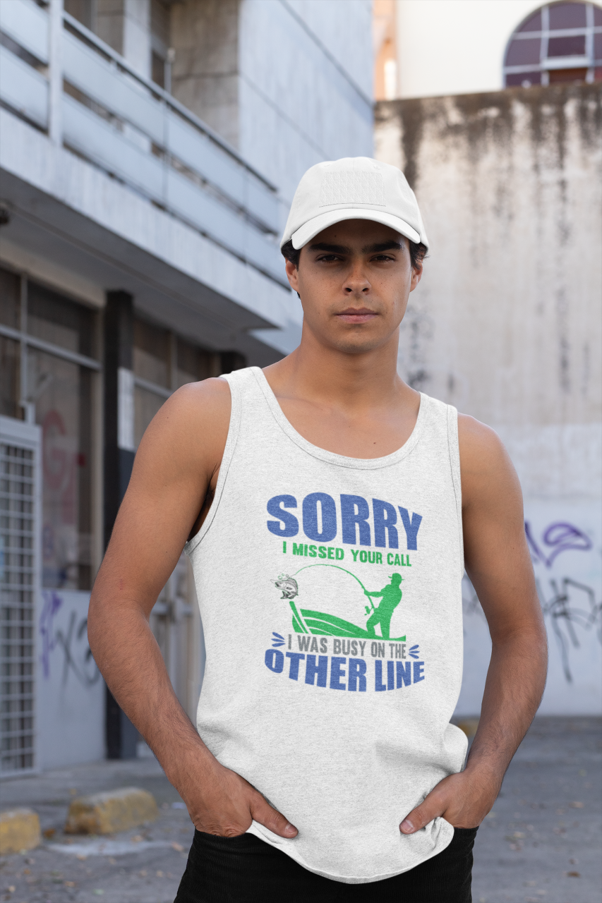 Sorry I Missed Your Call - Tank Top