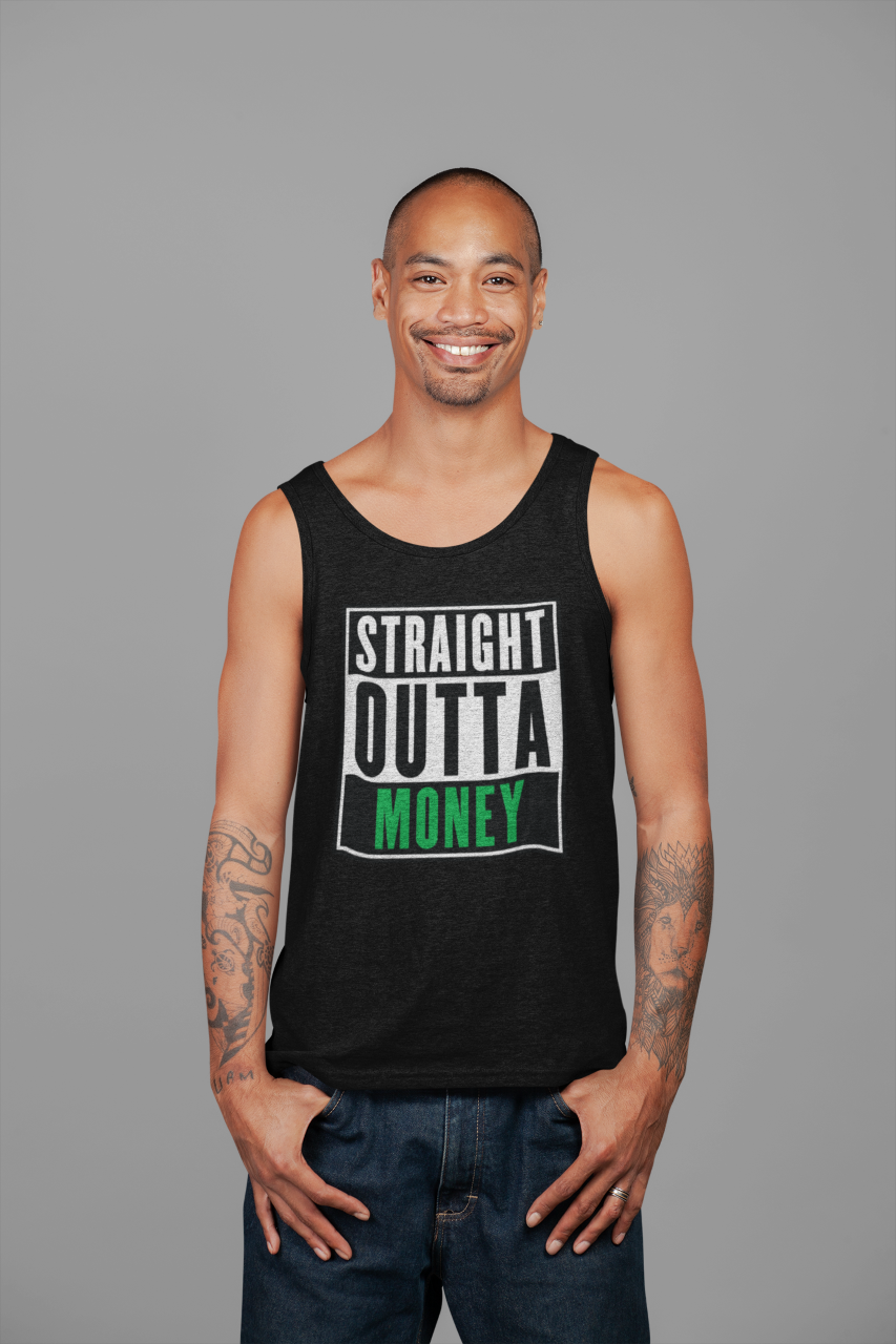 Straight Outta Money - Tank Top