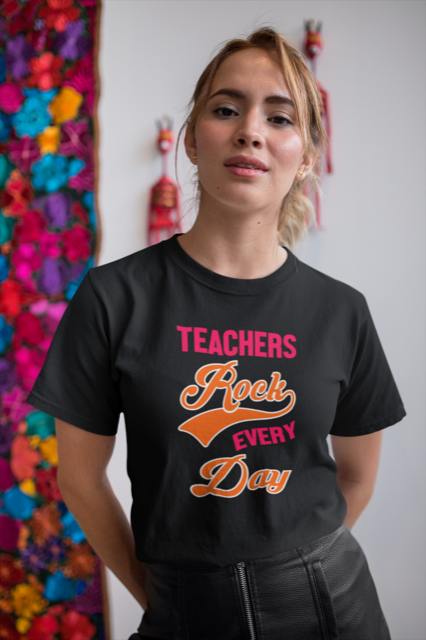 Teachers Rock Every Day - T-Shirt