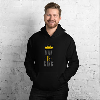 Man Is King  - Hoodie