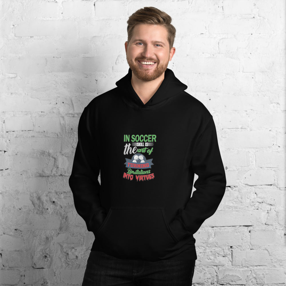 In Soccer Skill Is The Art - Hoodie