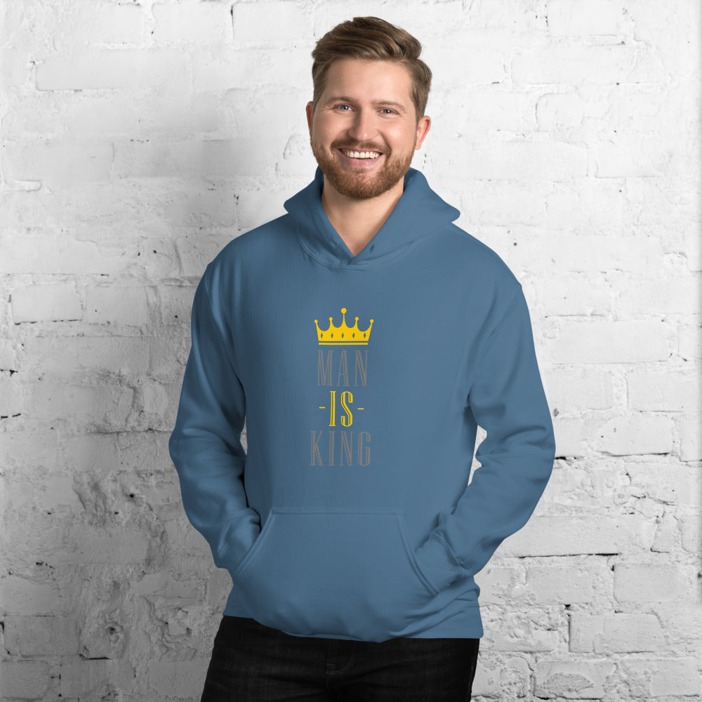 Man Is King  - Hoodie