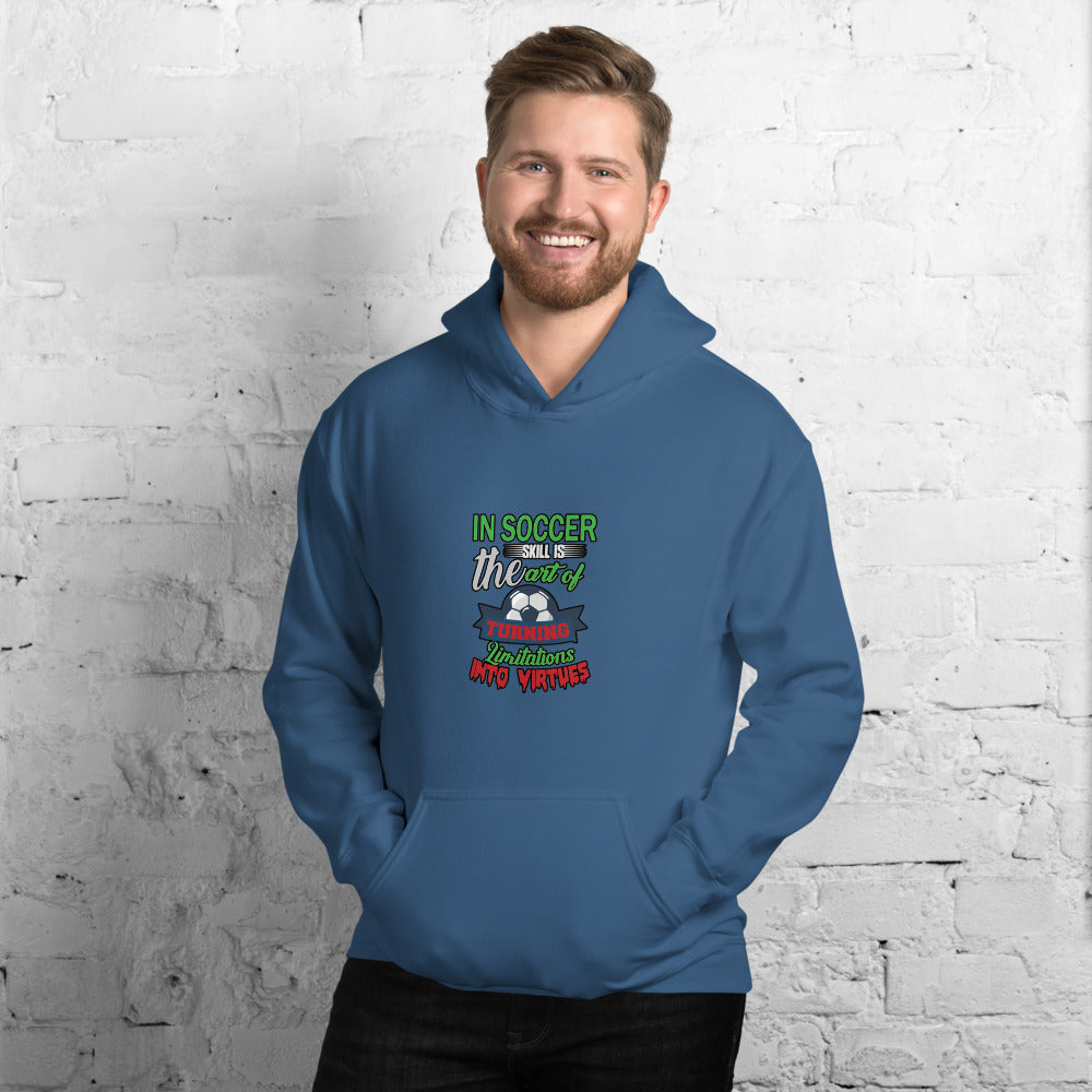 In Soccer Skill Is The Art - Hoodie