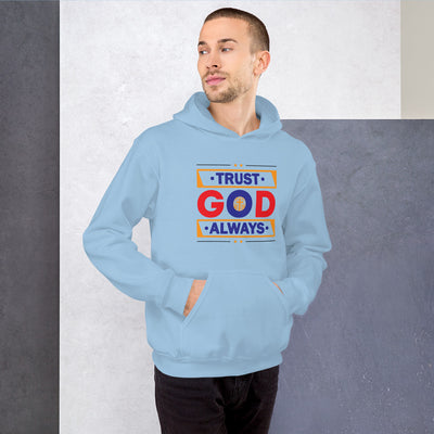 Trust God Always - Hoodie