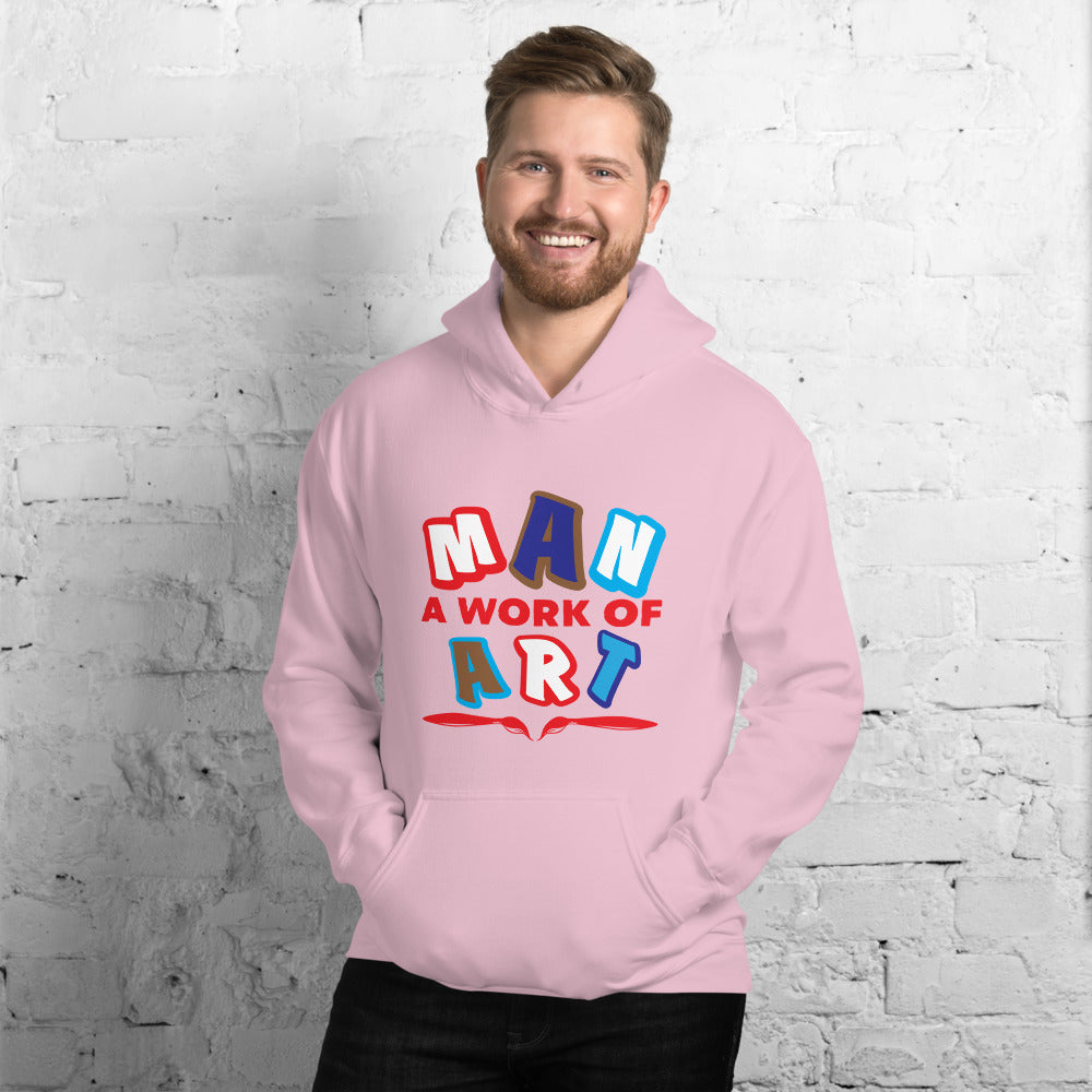 Man A Work Of Art  - Hoodie