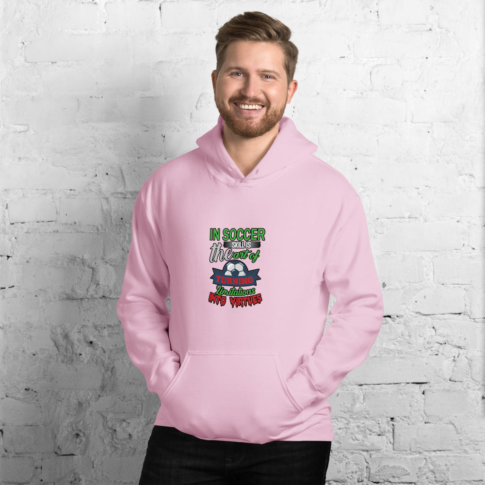 In Soccer Skill Is The Art - Hoodie