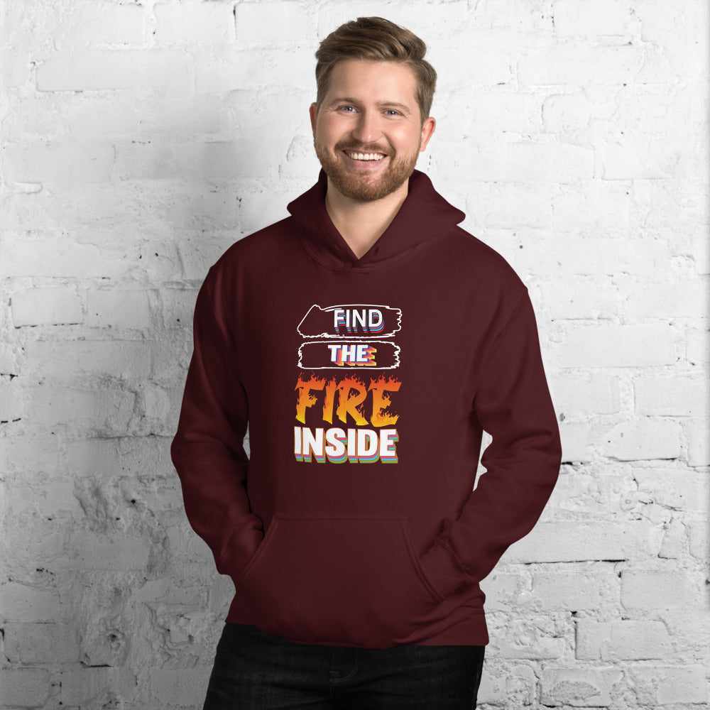 Find The Fire Inside - Hoodie