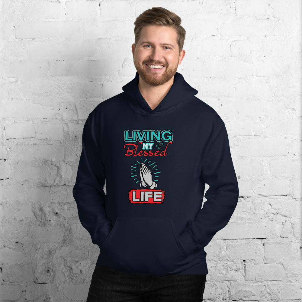 Living My Blessed Life - Hoodie