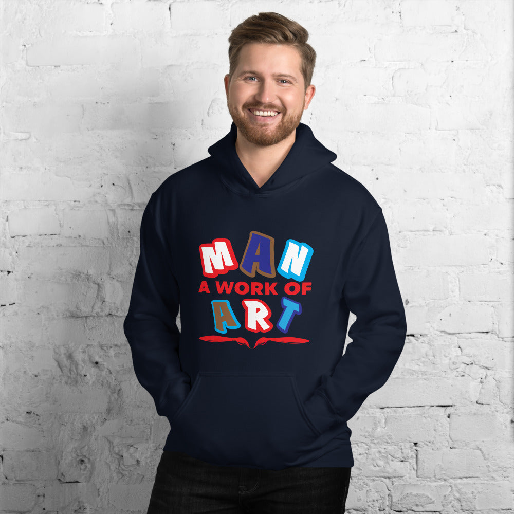 Man A Work Of Art  - Hoodie