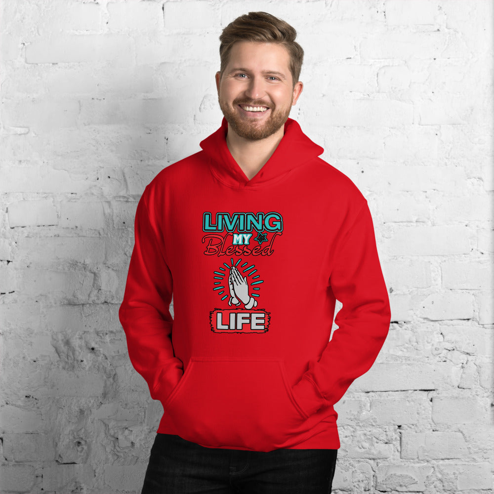 Living My Blessed Life - Hoodie