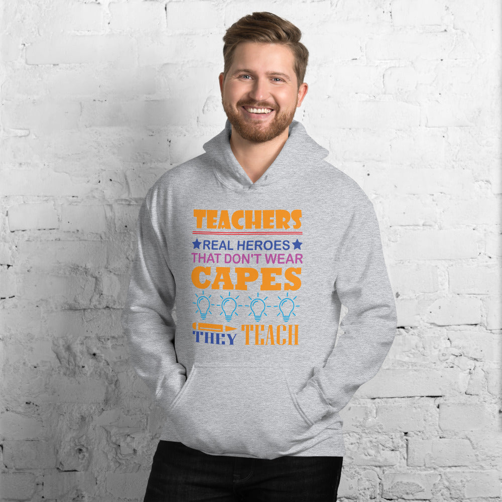 Teachers Real Heros - Hoodie