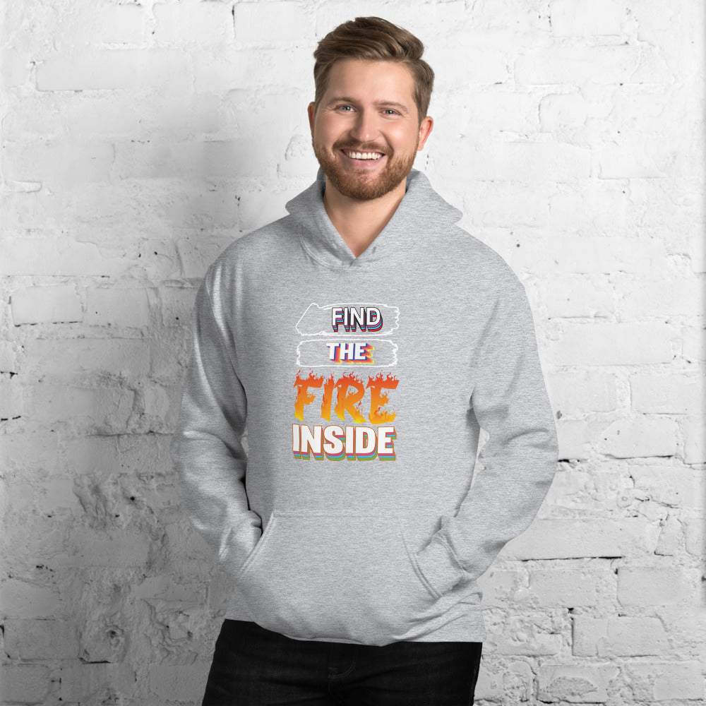 Find The Fire Inside - Hoodie