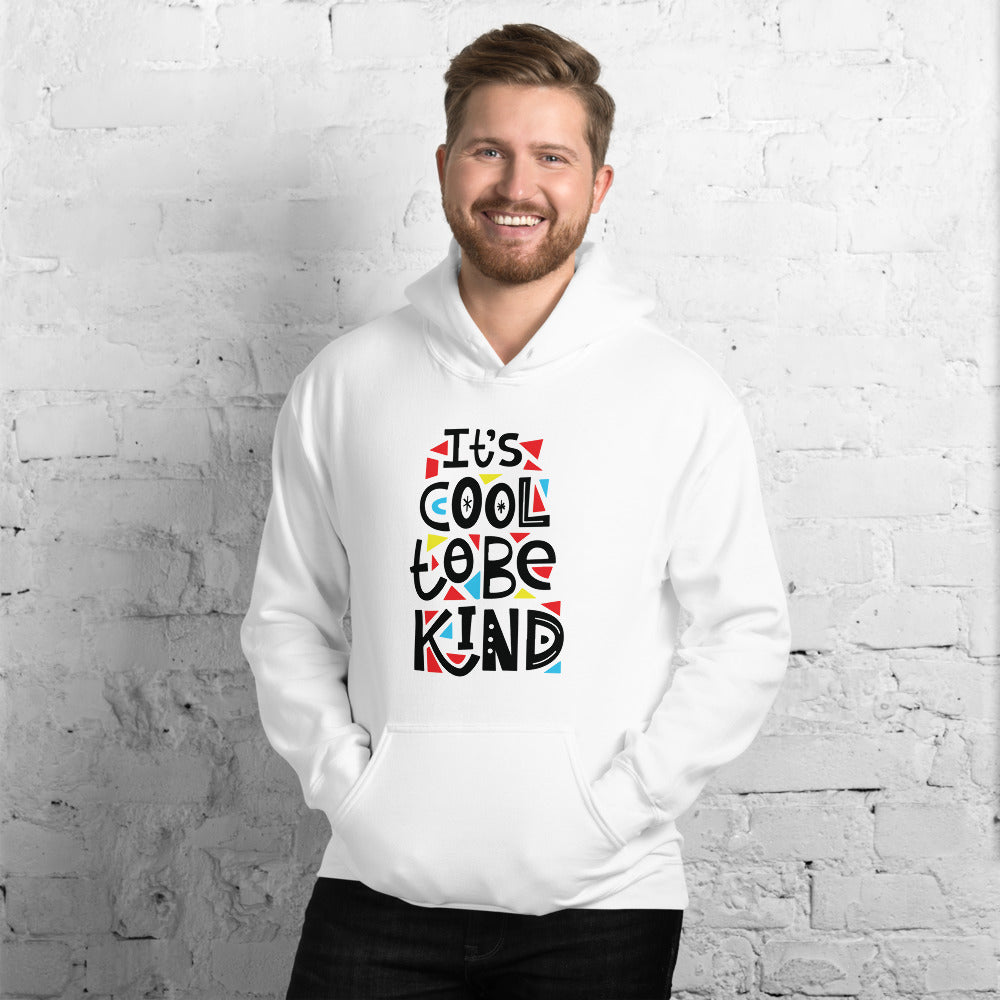 It's Cool To Be Kind - Hoodie