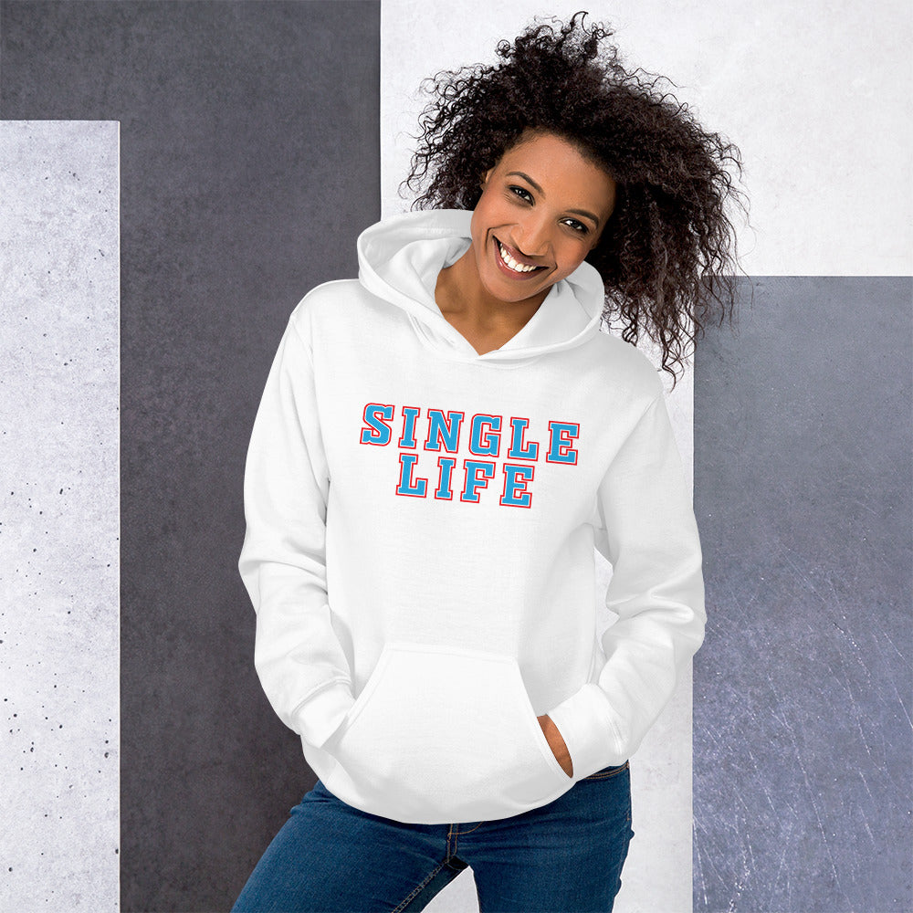 Single Life - Hoodie