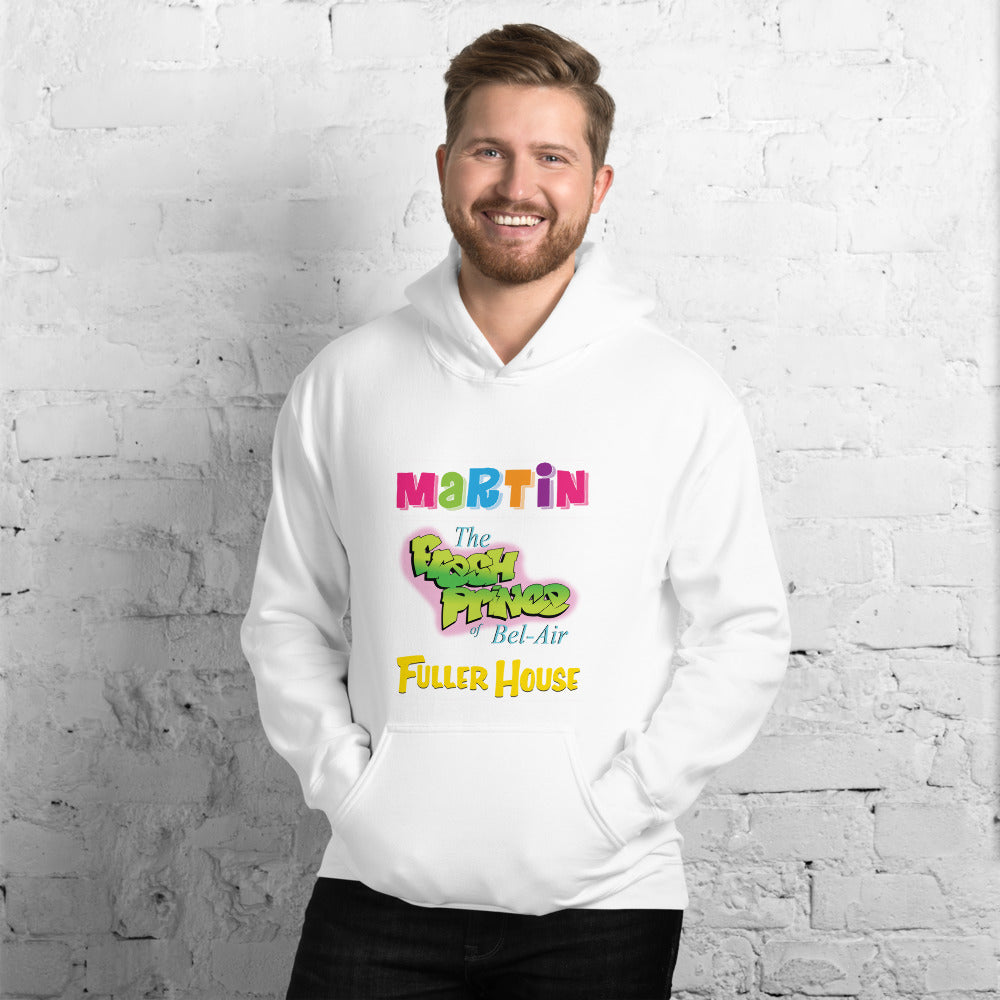 Martin* The Fresh Prince* Fuller House - Hoodie