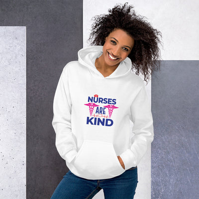 Nurses Are Kind - Hoodie