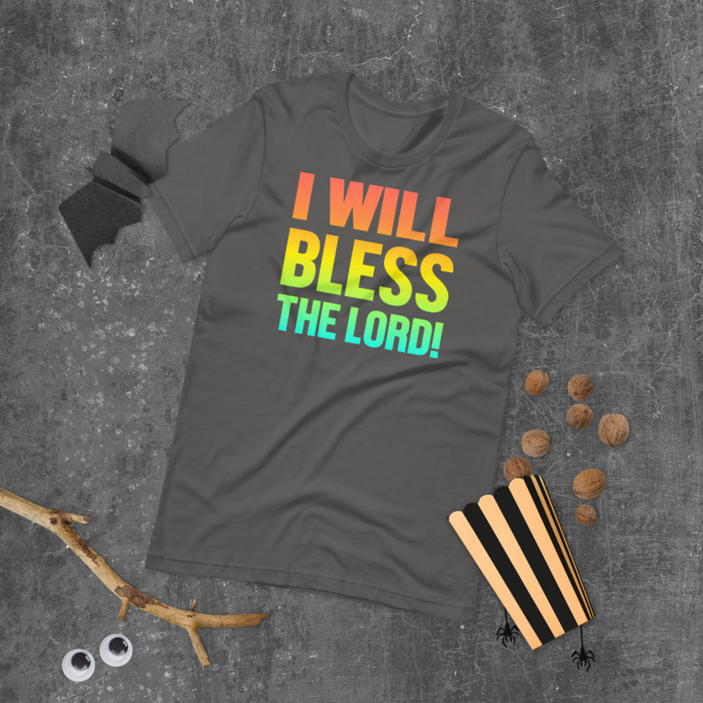 I Will Bless The Lord! - T-Shirt