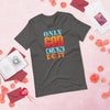 Only God Can Do It - T-Shirt