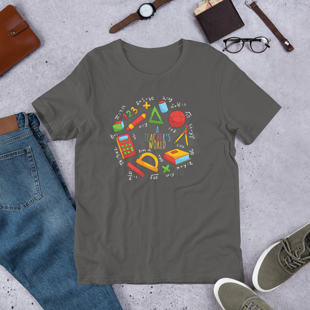 A Teacher's World - T-Shirt