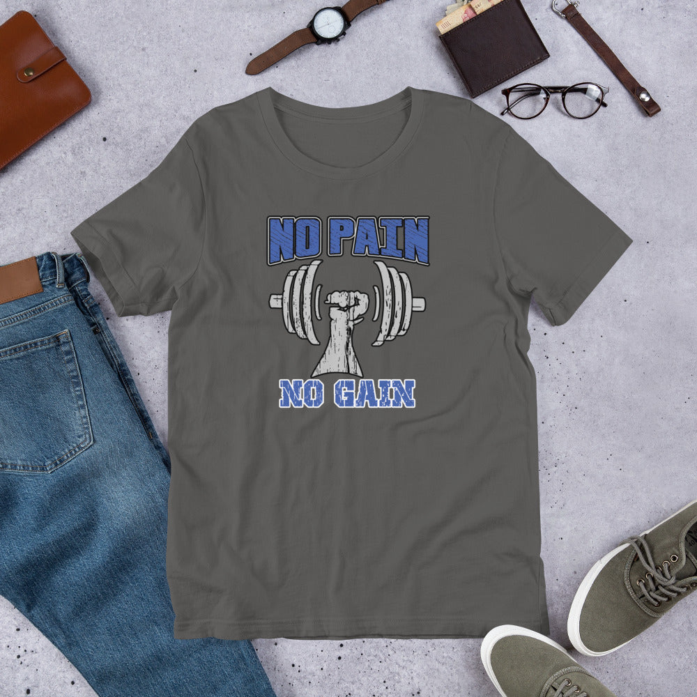 No Pain No Gain - T-Shirt