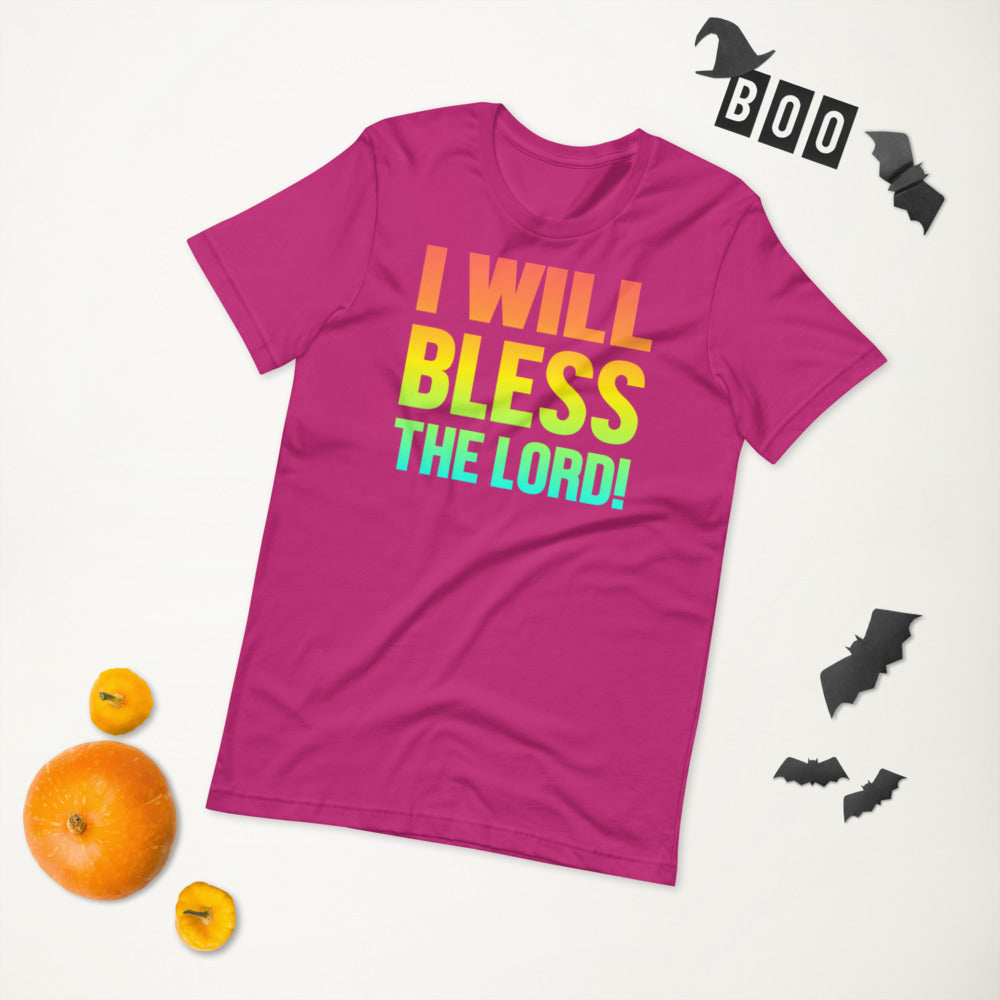 I Will Bless The Lord! - T-Shirt