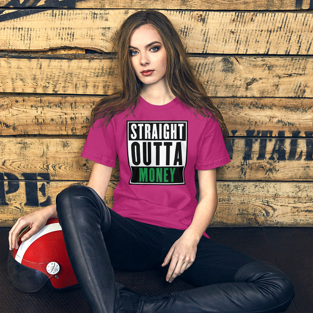 Straight Outta Money - T-Shirt